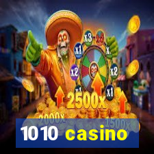 1010 casino